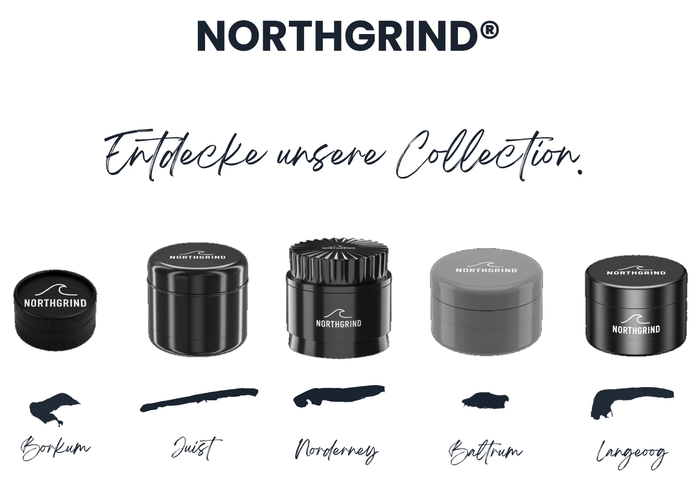 NORTHGRIND® Collection: Borkum, Juist, Norderney, Baltrum, Langeoog